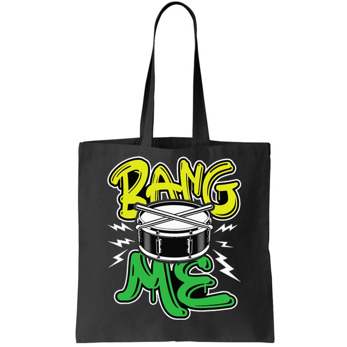 Bang Me Funny Percussionist Drums Musician Snare Drummer Tote Bag