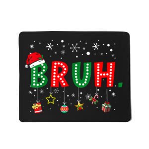 Bruh Meme Funny Christmas Saying Bro Greeting Teens Boy Mousepad