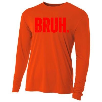 Bruh Meme Funny Saying Brother Greeting Teens Funny Gift Cooling Performance Long Sleeve Crew