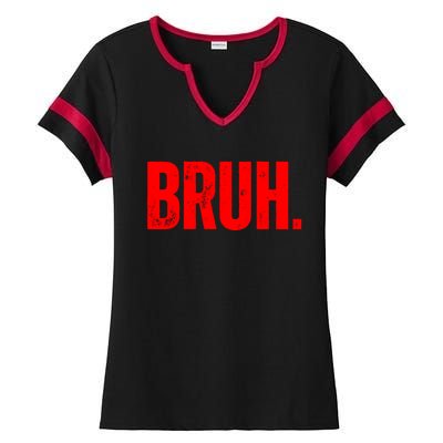 Bruh Meme Funny Saying Brother Greeting Teens Funny Gift Ladies Halftime Notch Neck Tee