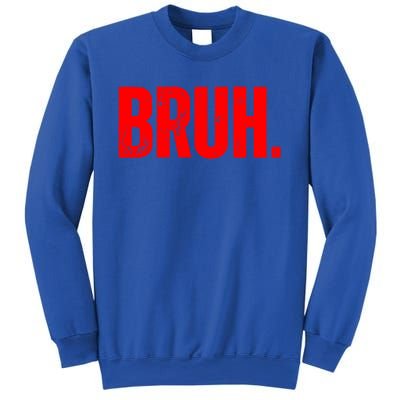 Bruh Meme Funny Saying Brother Greeting Teens Funny Gift Sweatshirt