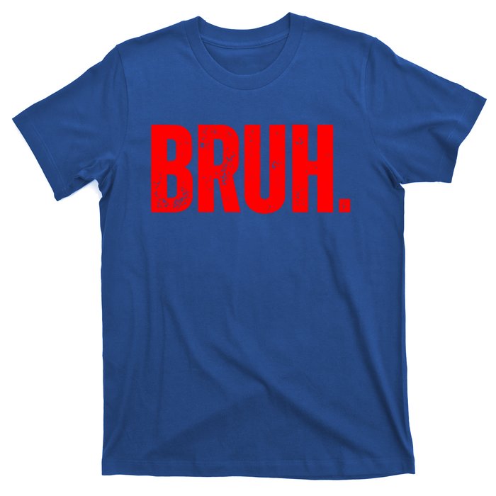 Bruh Meme Funny Saying Brother Greeting Teens Funny Gift T-Shirt