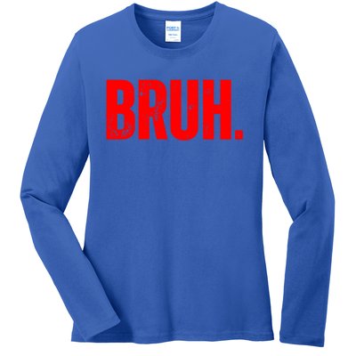 Bruh Meme Funny Saying Brother Greeting Teens Funny Gift Ladies Long Sleeve Shirt