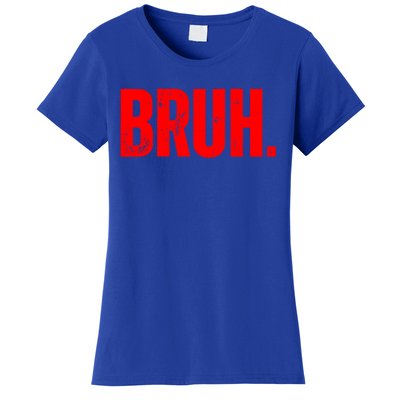 Bruh Meme Funny Saying Brother Greeting Teens Funny Gift Women's T-Shirt