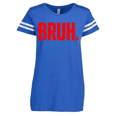 Bruh Meme Funny Saying Brother Greeting Teens Funny Gift Enza Ladies Jersey Football T-Shirt