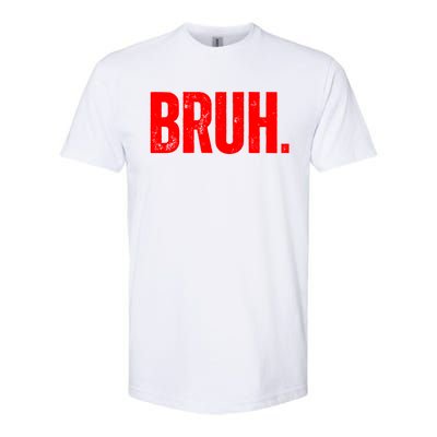 Bruh Meme Funny Saying Brother Greeting Teens Funny Gift Softstyle CVC T-Shirt