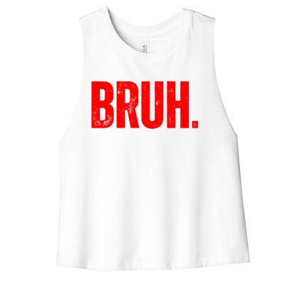 Bruh Meme Funny Saying Brother Greeting Teens Funny Gift Women's Racerback Cropped Tank