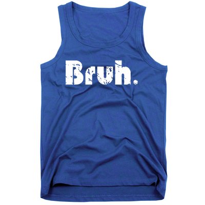 Bruh Meme Funny Saying Brother Greeting Teens Gift Tank Top