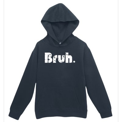 Bruh Meme Funny Saying Brother Greeting Teens Gift Urban Pullover Hoodie