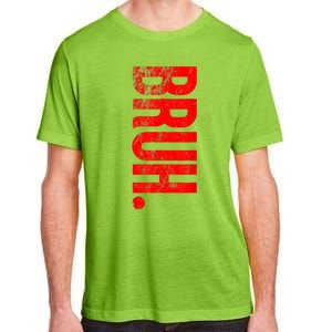 Bruh Meme Funny Saying Brother Greeting Teens Gift Adult ChromaSoft Performance T-Shirt