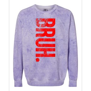 Bruh Meme Funny Saying Brother Greeting Teens Gift Colorblast Crewneck Sweatshirt