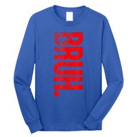 Bruh Meme Funny Saying Brother Greeting Teens Gift Long Sleeve Shirt