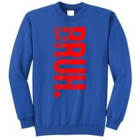 Bruh Meme Funny Saying Brother Greeting Teens Gift Sweatshirt