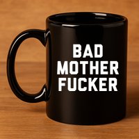 Bad Mother Fucker 11oz C Handle Ceramic Mug
