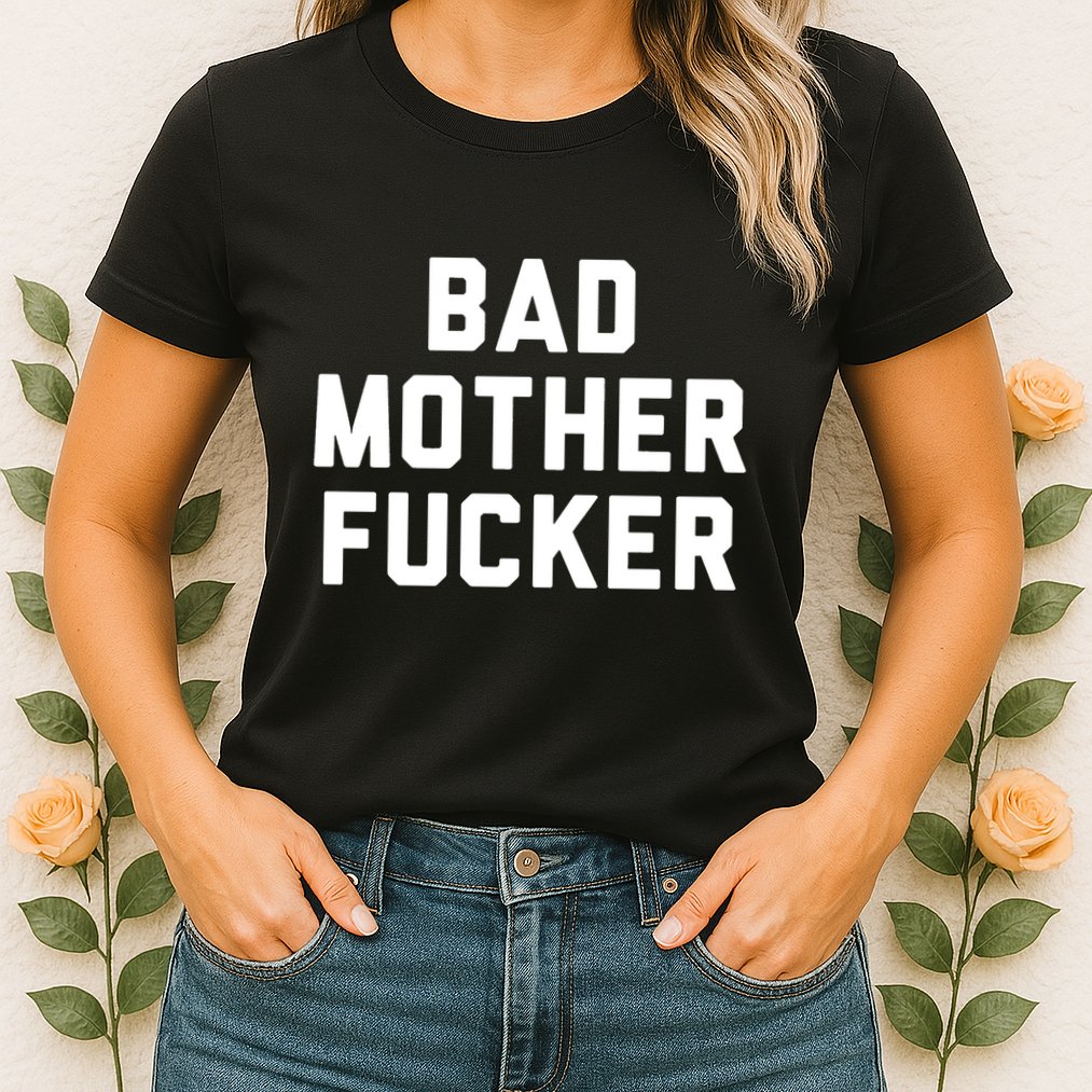 Bad Mother Fucker Womens T-Shirt