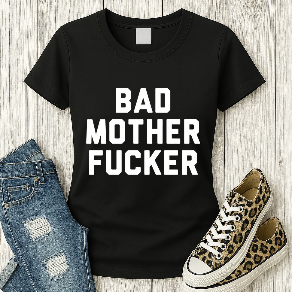 Bad Mother Fucker Womens T-Shirt