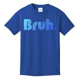 Bruh Meme Funny Saying Brother Greeting Ns Gift Cool Gift Kids T-Shirt