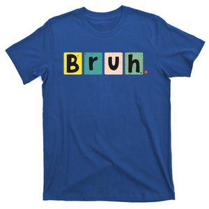 Bruh Meme Funny Saying Brother Jokes Greeting Teens Gift T-Shirt