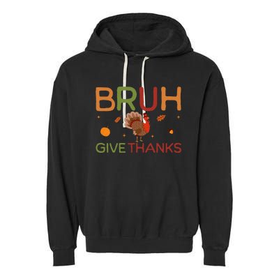 Bruh Meme Funny Thanksgiving Turkey Garment-Dyed Fleece Hoodie