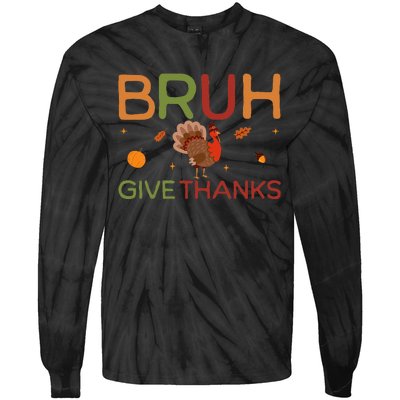 Bruh Meme Funny Thanksgiving Turkey Tie-Dye Long Sleeve Shirt