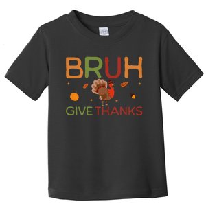 Bruh Meme Funny Thanksgiving Turkey Toddler T-Shirt