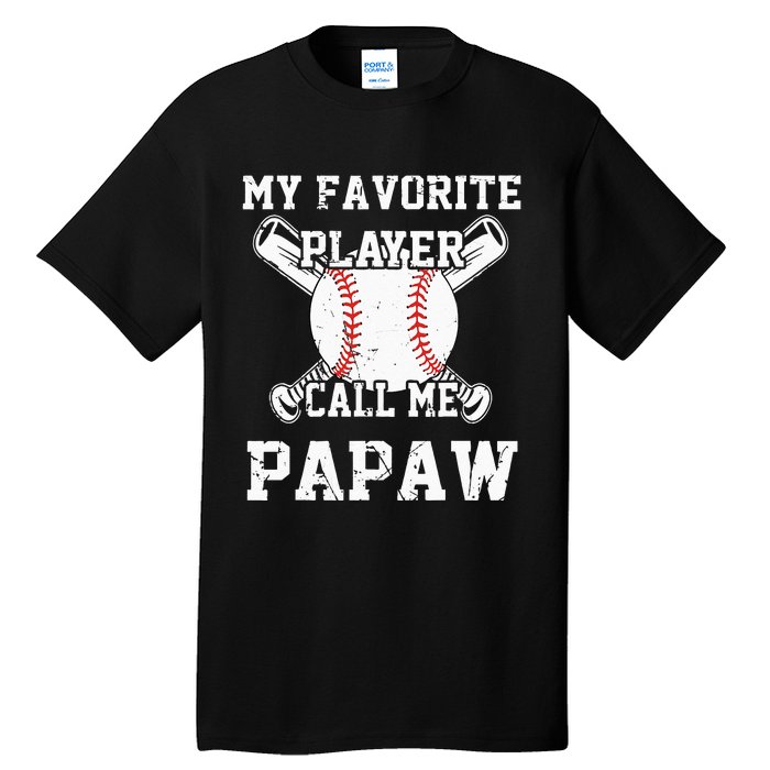 Baseball My Favorite Player Calls Me Papaw Tall T-Shirt