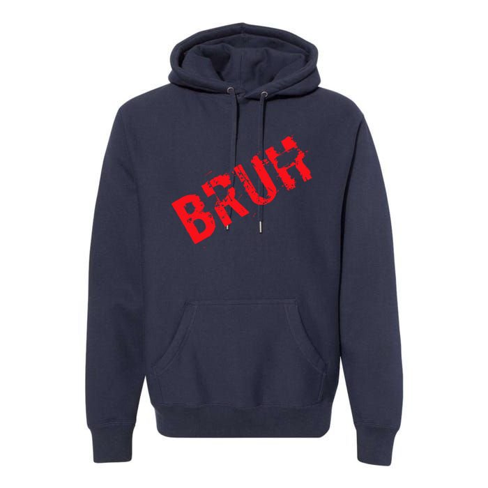 Bruh Meme Funny Saying Brother Greeting Teens Boy Premium Hoodie