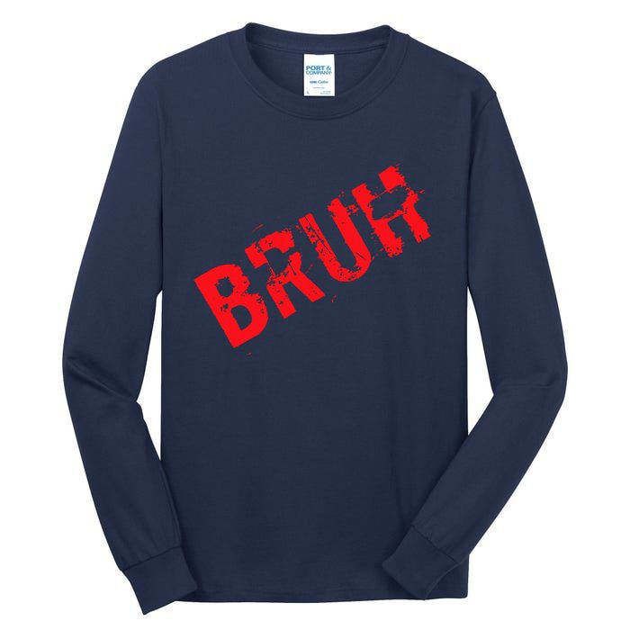 Bruh Meme Funny Saying Brother Greeting Teens Boy Tall Long Sleeve T-Shirt