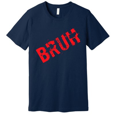 Bruh Meme Funny Saying Brother Greeting Teens Boy Premium T-Shirt