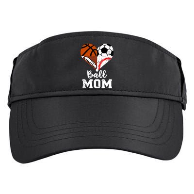Ball Mom Funny Soccer Football Baseball Basketball Heart Adult Drive Performance Visor