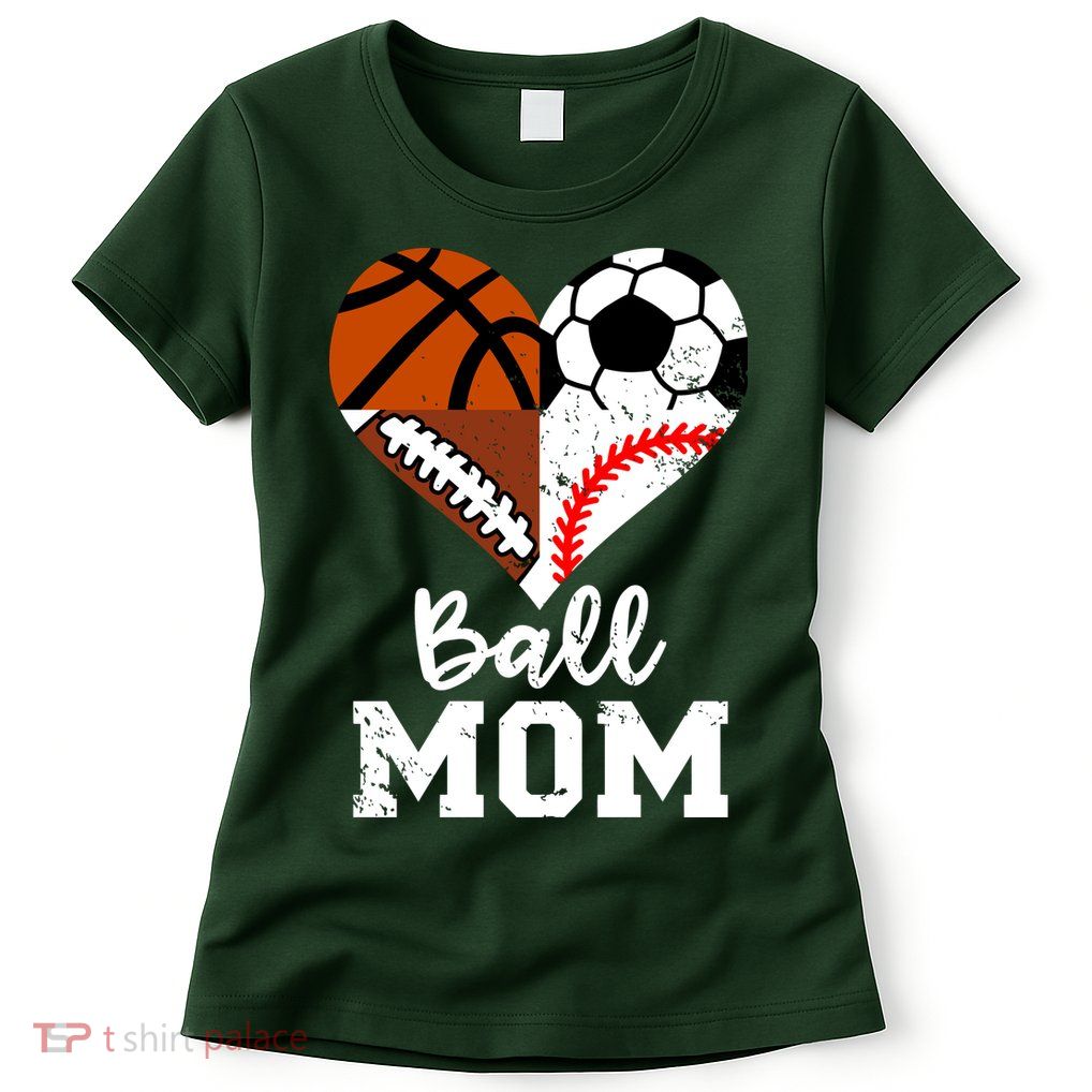 Ball Mom Funny Soccer Football Baseball Basketball Heart Womens T-Shirt