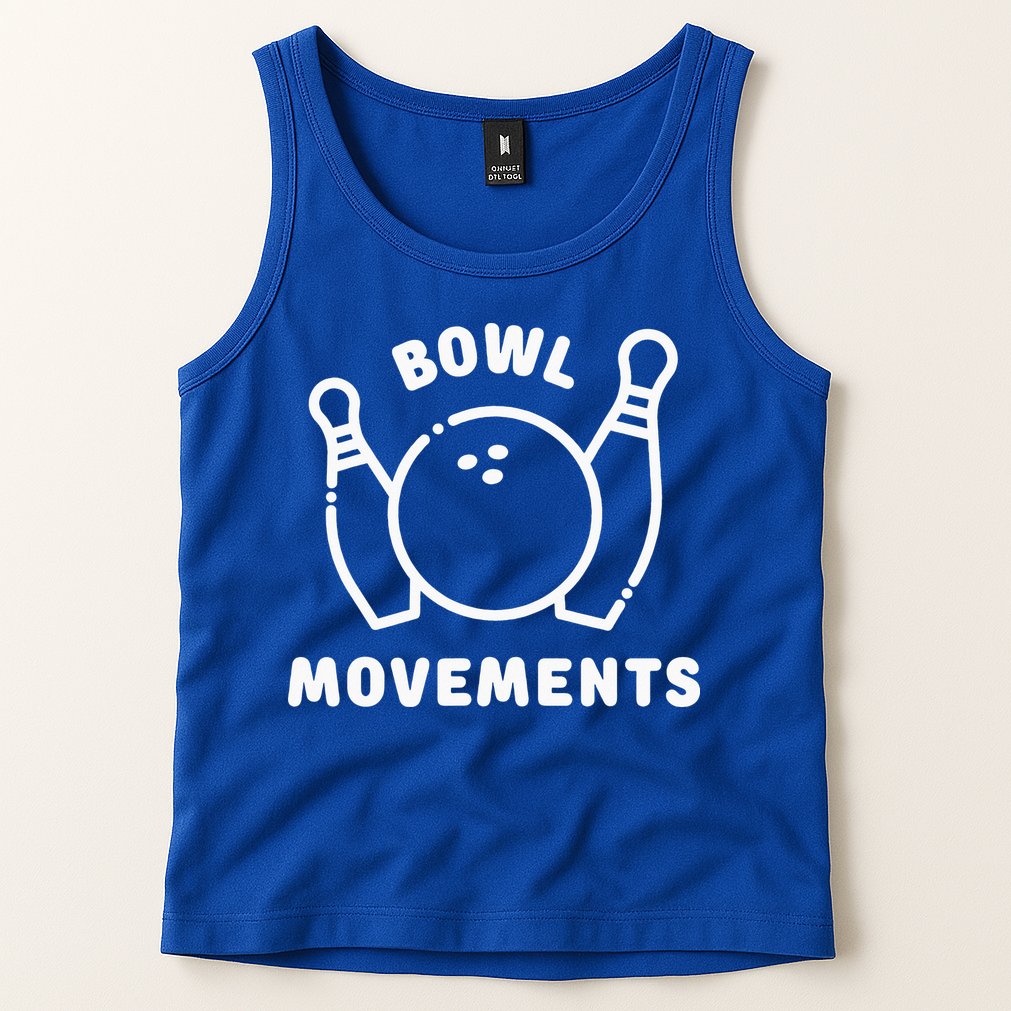Bowl Movements Funny Bowling Team Tank Top