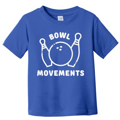Bowl Movements Funny Bowling Team Toddler T-Shirt