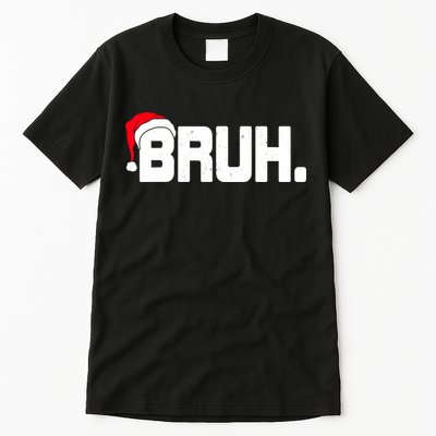 Bruh Meme Funny Christmas Holiday Teens Gifts Santa Hat Tall T-Shirt