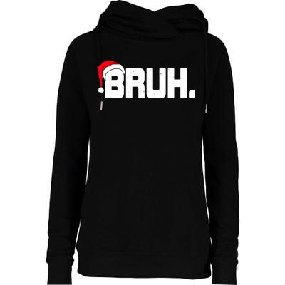 Bruh Meme Funny Christmas Holiday Teens Gifts Santa Hat Womens Funnel Neck Pullover Hood