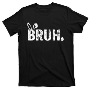 Bruh Meme Funny Saying Bro Greeting Easter Day T-Shirt