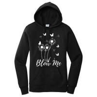 Blow Me Funny Dandelion Plant Flower Lovers Men Women Women's Pullover Hoodie