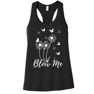 Blow Me Funny Dandelion Plant Flower Lovers Men Women Women's Racerback Tank