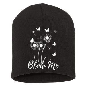 Blow Me Funny Dandelion Plant Flower Lovers Men Women Short Acrylic Beanie