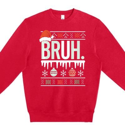 Bruh Meme Funny Christmas Santa Greeting Teens Xmas Premium Crewneck Sweatshirt