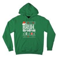 Bruh Meme Funny Christmas Santa Greeting Teens Xmas Tall Hoodie