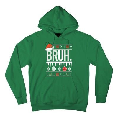 Bruh Meme Funny Christmas Santa Greeting Teens Xmas Tall Hoodie