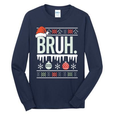 Bruh Meme Funny Christmas Santa Greeting Teens Xmas Tall Long Sleeve T-Shirt