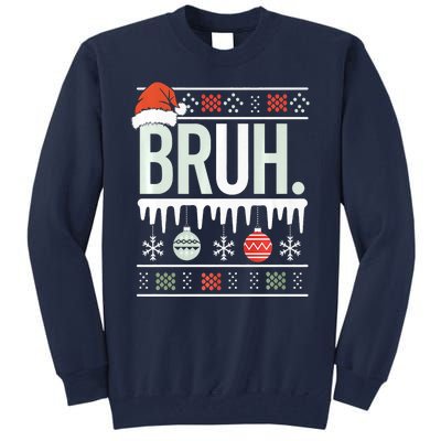 Bruh Meme Funny Christmas Santa Greeting Teens Xmas Tall Sweatshirt