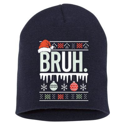 Bruh Meme Funny Christmas Santa Greeting Teens Xmas Short Acrylic Beanie