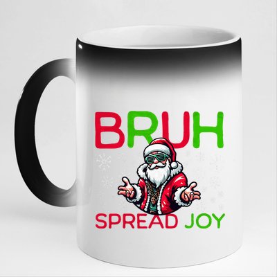 Bruh Meme Funny Christmas  Spread Joy Hip Hop Santa 11oz Black Color Changing Mug