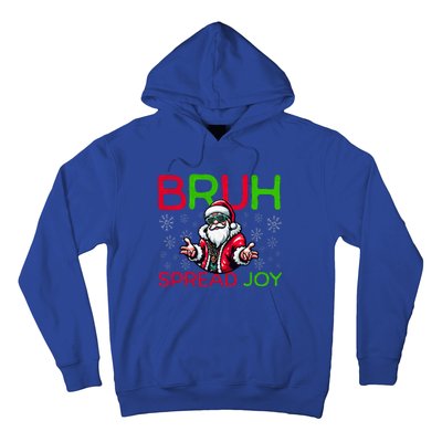 Bruh Meme Funny Christmas  Spread Joy Hip Hop Santa Hoodie