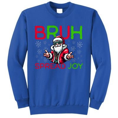 Bruh Meme Funny Christmas  Spread Joy Hip Hop Santa Sweatshirt