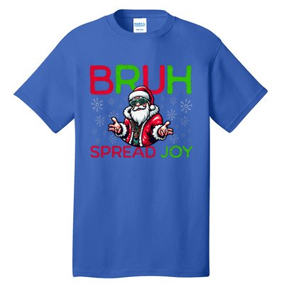 Bruh Meme Funny Christmas  Spread Joy Hip Hop Santa Tall T-Shirt