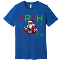 Bruh Meme Funny Christmas  Spread Joy Hip Hop Santa Premium T-Shirt